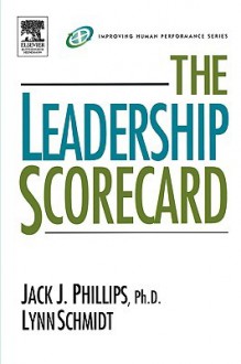 The Leadership Scorecard: ROI for Leaders - Jack J. Phillips