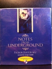 Notes From Underground - Fyodor Dostoyevsky, George Guidall