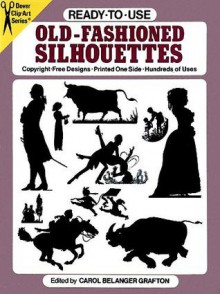 Ready-to-Use Old-Fashioned Silhouettes - Carol Belanger Grafton