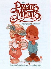 The Precious Moments Storybook Collection: Stories That Celebrate Everyday Joys - V. Gilbert Beers