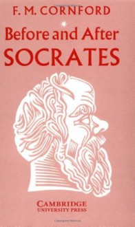 Before and After Socrates - Francis MacDonald Cornford