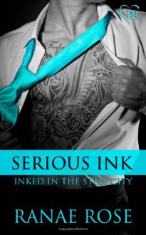 Serious Ink - Ranae Rose