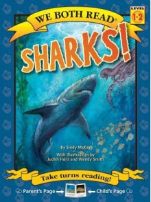 Sharks! (We Both Read) - Sindy McKay, Judith Hunt, Wendy Smith