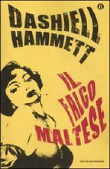 Il Falco Maltese - Dashiell Hammett