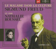 Le Malaise dans la culture - Sigmund Freud, Nathalie Roussel