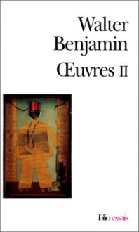 Oeuvre, tome 2 - Walter Benjamin