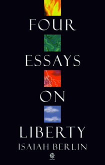 Four Essays on Liberty (Oxford Paperbacks) - Sir Isaiah Berlin