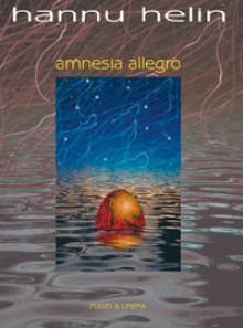 Amnesia allegro - Hannu Helin