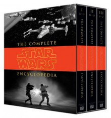 The Complete Star Wars� Encyclopedia - Stephen J. Sansweet, Pablo Hidalgo, Bob Vitas, Daniel Wallace