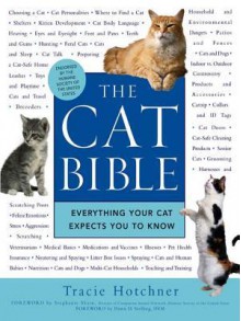 The Cat Bible: Everything Your Cat Expects You to Know - Tracie Hotchner