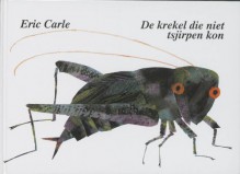 De krekel die niet tsjirpen kon - Eric Carle