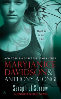 Seraph of Sorrow (Jennifer Scales, Book 4) - MaryJanice Davidson;Anthony Alongi