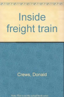 Inside freight train - Donald Crews