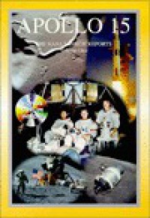 Apollo 15: The NASA Mission Reports Vol 1: Apogee Books Space Series 18 - Robert Godwin