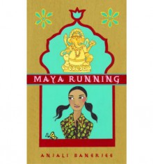 Maya Running - Anjali Banerjee