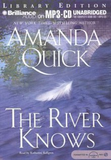 The River Knows - Katherine Kellgren, Amanda Quick