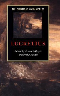 The Cambridge Companion to Lucretius - Stuart Gillespie, Philip R. Hardie