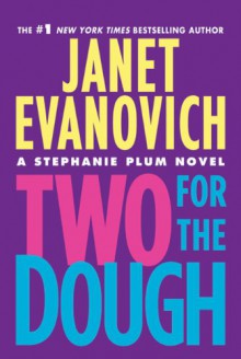 Two for the Dough - Janet Evanovich