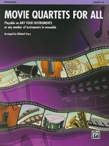 Movie Quartets for All, Percussion, Level 1-4 - Michael Story