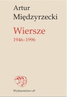 Wiersze 1946-1996 - Artur Międzyrzecki