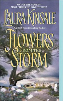 Flowers from the Storm - Laura Kinsale