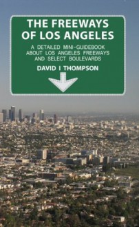 The Freeways of Los Angeles - David Thompson