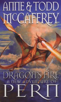 Dragon's Fire (The Dragon Books) - Anne McCaffrey, Todd J. McCaffrey