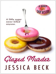 Glazed Murder - Jessica Beck