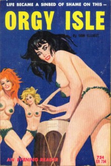 Orgy Isle - Robert Silverberg, Don Elliott