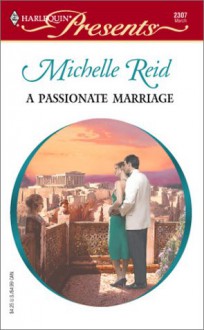 A Passionate Marriage - Michelle Reid