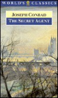 The Secret Agent: A Simple Tale - Joseph Conrad, Roger Tennant