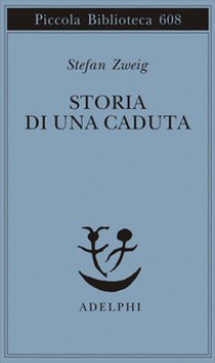 Storia di una caduta - Stefan Zweig, Ada Vigliani