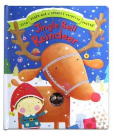 Jingle Bell Reindeer. Illustrated by Julie Fletcher - Julie Fletcher