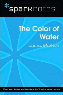 The Color of Water (SparkNotes Literature Guide Series) - James McBride