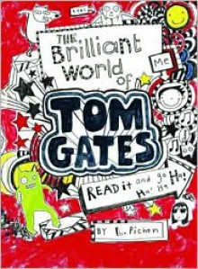 Brilliant World of Tom Gates - Liz Pichon
