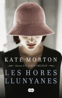 Les hores llunyanes - Kate Morton