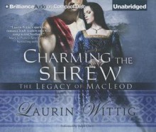 Charming the Shrew - Laurin Wittig