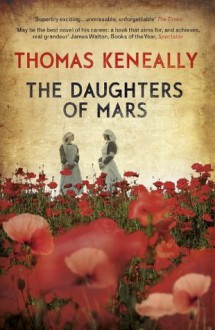 The Daughters of Mars - Thomas Keneally