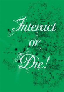 Interact Or Die: There Is Drama In The Networks - Brian Massumi, Lars Spuybroek, Detlef Mertins