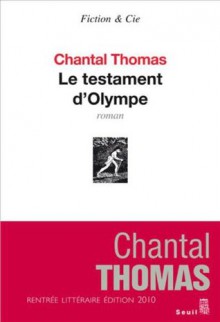 Le testament d'Olympe (Fiction et Cie) (French Edition) - Chantal Thomas