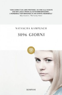 3096 giorni (Tascabili) (Italian Edition) - Natascha Kampusch, F. Gabelli