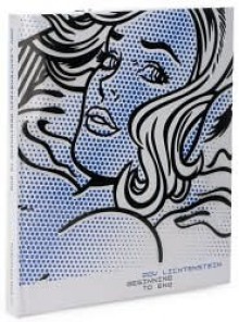 Roy Lichtenstein: Beginning To End - Avis Berman