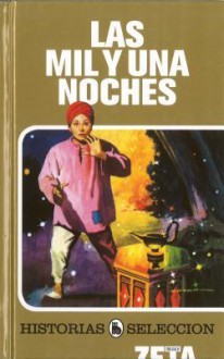 Mil y una noches, Las (Historias Seleccion/ History Selection) (Spanish Edition) - Anonymous