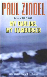 My Darling, My Hamburger - Paul Zindel