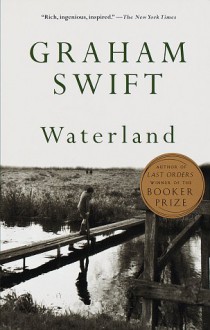Waterland - Graham Swift