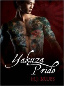 Yakuza Pride - H.J. Brues