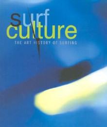 Surf Culture: The Art History of Surfing - David Carson