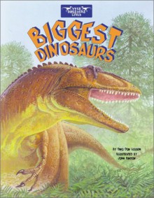 Biggest Dinosaurs [With Stickers] - Dino Don Lessem, John Bindon