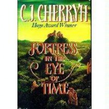 Fortress in the Eye of Time - C.J. Cherryh