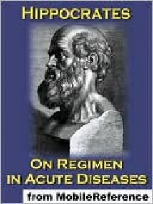 On Regimen in Acute Diseases - Hippocrates, Francis Adams